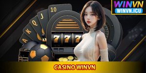 Khám phá thế giới casino Winvn