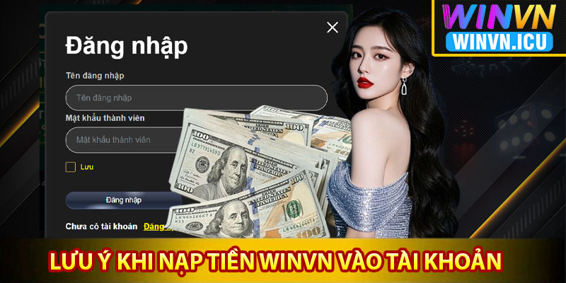Lưu ý khi nạp tiền Winvn vào tài khoản